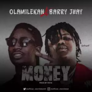 Olamilekan - Money Ft. Barry Jhay